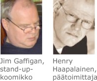 Kaksi marjaa: Jim Gaffigan, Henry Haapalainen